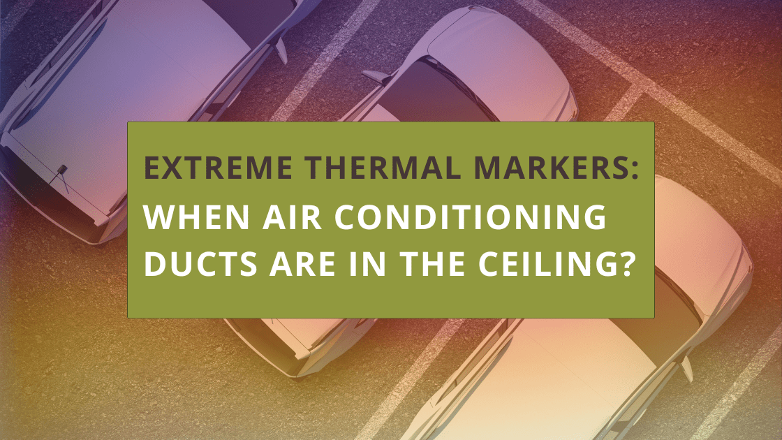 How Air Conditioning Ducts in the Ceiling Affect Extreme Thermal Vehicle Markers