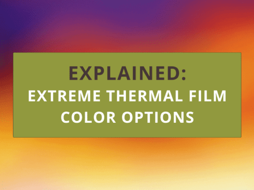 Extreme Thermal Film Color Options Explained Extreme Thermal Film Color Options Explained