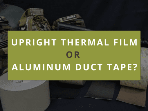 Upright Thermal Film or Aluminum Duct Tape? A Guide for Thermal Sight Users Upright Thermal Film or Aluminum Duct Tape? A Guide for Thermal Sight Users